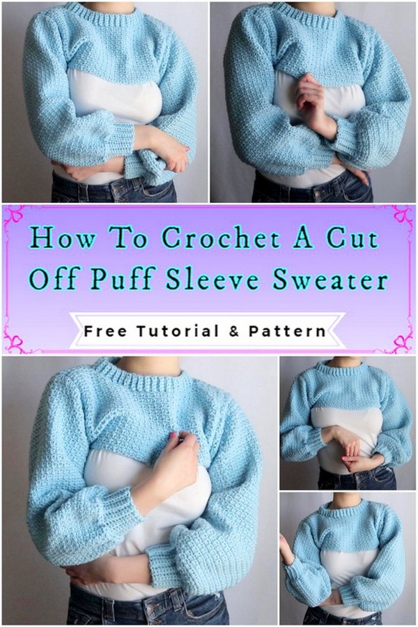 How To Crochet A Cut Off Puff Sleeve Sweater
