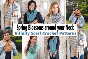 Spring Blossoms around your Neck Infinity Scarf Crochet Patterns
