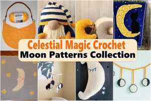 Celestial Magic Crochet Moon Patterns Collection