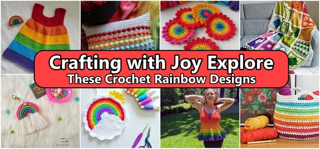 Crafting with Joy Explore These Crochet Rainbow Designs