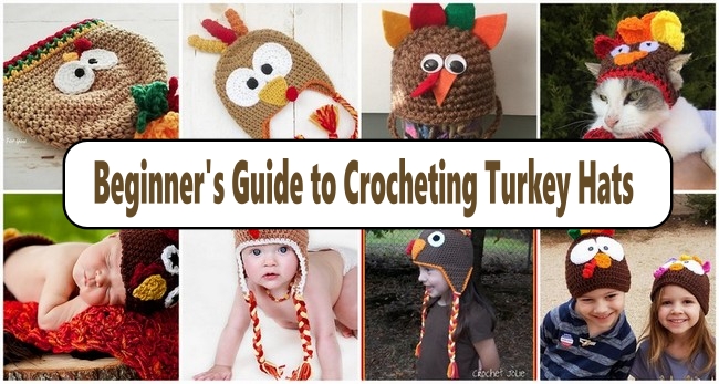 Beginner’s Guide to Crocheting Turkey Hats