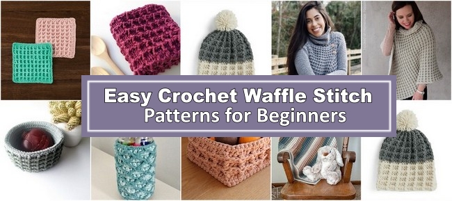 Easy Crochet Waffle Stitch Patterns for Beginners