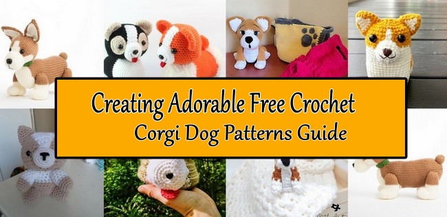 Creating Adorable Free Crochet Corgi Dog Patterns Guide