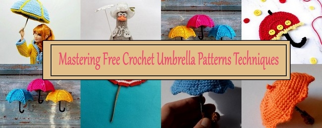 Mastering Free Crochet Umbrella Patterns Techniques