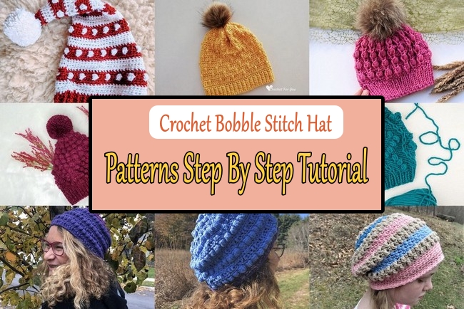 Crochet Bobble Stitch Hat Patterns Step By Step Tutorial