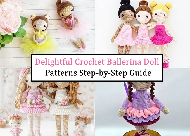 Delightful Crochet Ballerina Doll Patterns Step-by-Step Guide